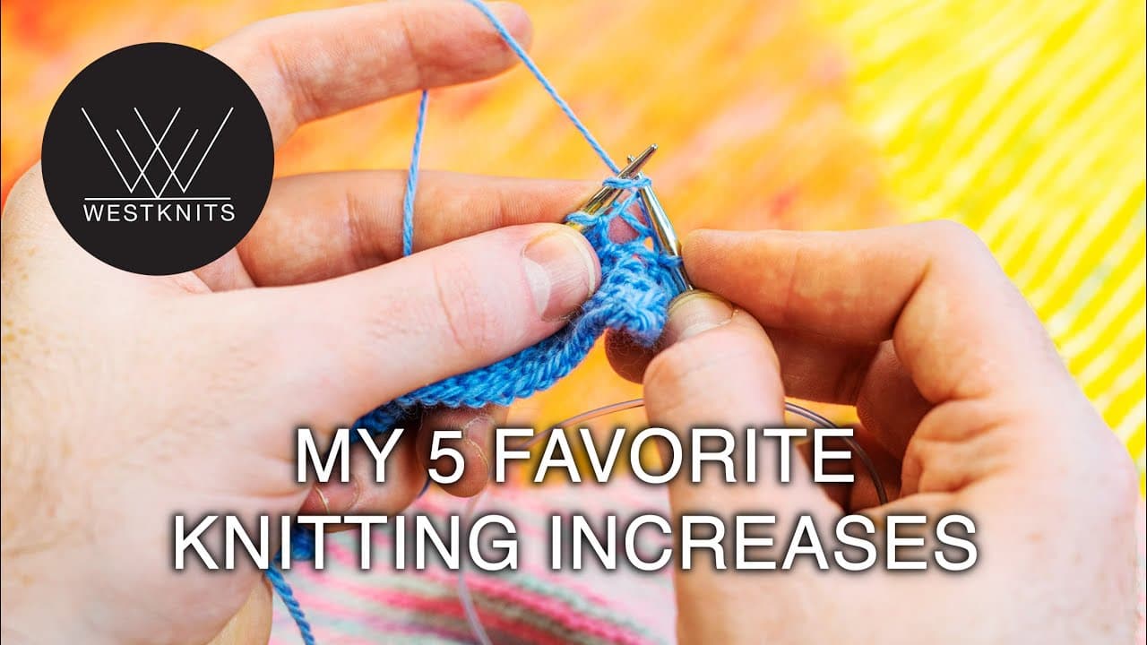 How to Increase in Knitting (5 Methods: KFB, YO, M1, M1L/M1R)