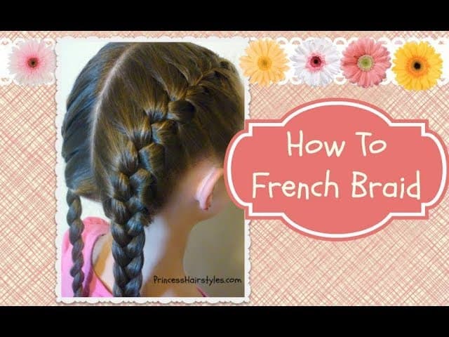 How to French Braid Hair Step by Step