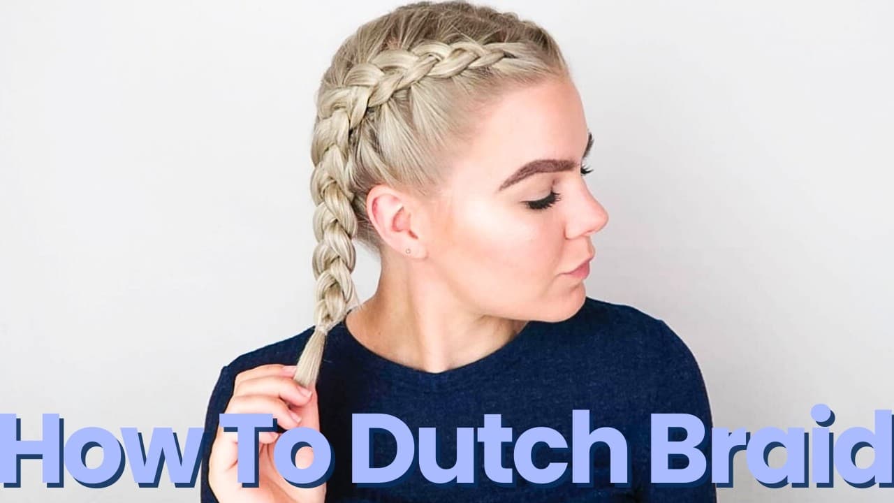 How to Do a Dutch Braid (Beginner Tutorial)