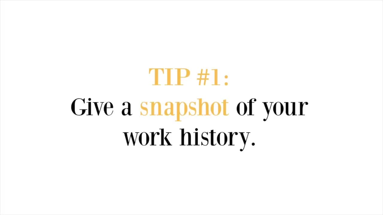Step 3: Step 3: Give a Snapshot of Your Work History